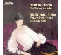 Chopin : Concertos For Piano & Orchestra N 1 En Mi Min. Op. 11, N 2 En Fa Min...