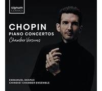 Emmanuel Despax – Chopin : Concertos pour piano (versions de chambre) – CD – Signum