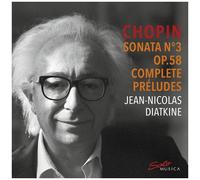 Chopin / Diatkine - Sonata No. 3 Op. 58 & Complete Preludes [Compact Discs]