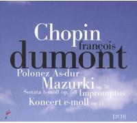 Dumont,François - Polonaise, Rondo, Mazurkas, Sonates, Concerto pour Piano N°1.