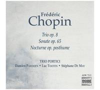 Chopin : Chamber Music. Trio Portici.