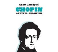 Chopin. L'artiste. L'homme