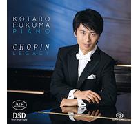 Chopin : Legacy / Kotaro Fukuma