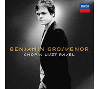 Frederic Chopin Benjamin Grosvenor: Chopin/Liszt/Ravel (CD) Album