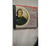 Chopin L'oeuvre Pour Piano Et Orchestre