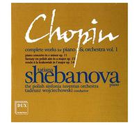 Chopin : L'oeuvre pour piano et orchestre, vol. 1. Shebanova.