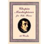 Chopin Masterpieces For Solo Piano: 46 Works