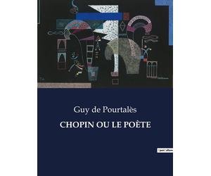 Chopin ou le poète . - Guy De Pourtalès - Culturea - broché - Roman