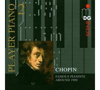 Chopin - Player Piano 2: Chopin Played by Pianists Around 1900 [Import]