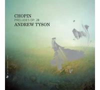 Chopin: Preludes Op.28 by Andrew Tyson