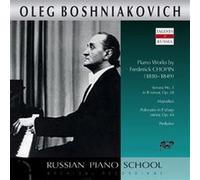 Chopin : Sonate Numéro 3, Mazurkas, Polonaise Opus 44, Préludes / Oleg Boshniakovich C