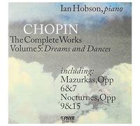 Chopin The Complete Works Volume 5: Dreams And Dances