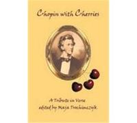Chopin with Cherries Trochimczyk, Maja (Auteur)