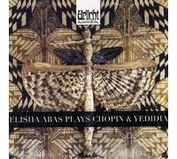 Chopin, Yedidia : Œuvres pour Piano. Elisha Abas