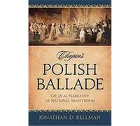 Chopin's Polish Ballade Jonathan D. Bellman (Auteur)