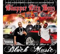 Chopper City Boyz - Block Music