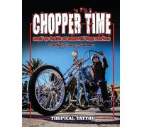 Chopper Time: Over ten years of photos from Willie's Tropical Tattoo Chopper Time Show. Photos by Scharf