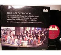 CHOR DER WÜRTTEMBERGISCHEN STAATSTHEATER - CHOR DES BAYERISCHEN RUNDFUNKS - BERÜHMTE OPERNCHÖRE - HELIODOR STEREO - VINYL