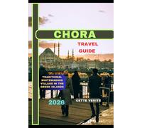 CHORA TRAVEL GUIDE 2026: Traditional Whitewashed Village in the Greek Islands