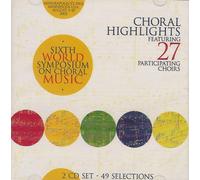Choral Highlights of the Sixth World Symposium on Choral Music