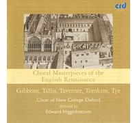 Choral Masterpieces Of The English Renaissance : Oeuvres De Gibbons, Tallis, Taverner, Tomkins Et Tye