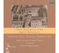 Choral Masterpieces Of The English Renaissance : Oeuvres De Gibbons, Tallis, Taverner, Tomkins Et Tye