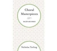 Choral Masterpieces - [Version Originale] Nicholas Tarling (Auteur)