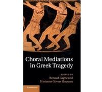 Choral Mediations in Greek Tragedy - Cambridge University Press - Cambridge University Press - Livre en Anglais - Hardback Cambridge University PressCambridge University Press (Auteur)
