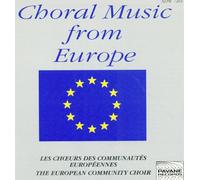 Choral Music from Europe. European Comm.Choir