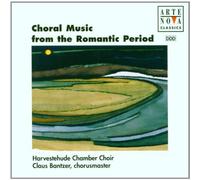 Choral Music from the Romantic - Choral Music from The Romantic