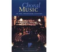 Choral Music in the Twentieth Century by Nick Strimple Nick Strimple (Auteur)