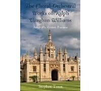 Choral-Orchestral Works Of Ralph Vaughan Williams
