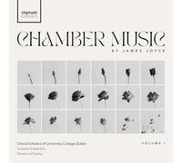Choral Scholars of Ucd - Chamber Music By James Joyce