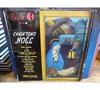 Chorale Angelicus - Chorale Angelicus, J. Dewaleyne : Chantons Noël - disque bel-air 311 001