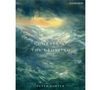 Chorale At The Crossing (Paperback) Peter Porter, (Auteur)