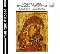 Chorale Sofia – Divines Liturgies de St Jean Chrysostome – Harmonia Mundi