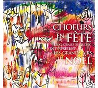 Chorales du Quebec - Choeurs en Fete 1 [Import]