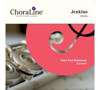 ChoraLine Voice Part Rehearsal Recordings - Jenkins Gloria SOPRANO Voice Part Rehearsal CD
