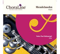 ChoraLine Voice Part Rehearsal Recordings - Mendelssohn Elijah ALTO Voice Part Rehearsal CD