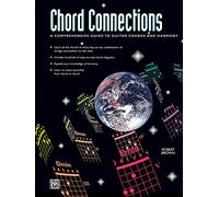 Chord Connections: A Comprehensive Guide To Guitar Chords And Harmony