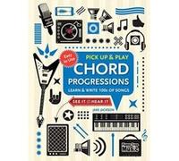 Chord Progressions (Pick Up and Play): Learn & Write 100s of Songs (Pick Up & Play) - [Version Originale] Inconnu (Auteur)