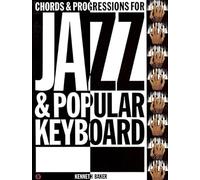 Chord and Progressions for Jazz and Popular Keyboards Kenneth Baker (Auteur)