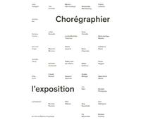 Chorégraphier l'exposition