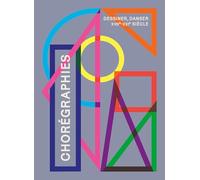 Chorégraphies: Dessiner, danser (XVIIe-XXIe siècle)