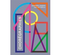 Chorégraphies Dessiner, danser (XVIIe-XXIe siècle) - Pauline Chevalier - Lienart - broché - Catalogue d'exposition