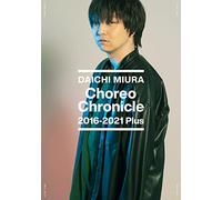 Choreo Chronicle 2016-2021 Plus(Blu-ray)