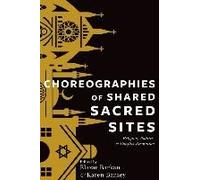 Choreographies Of Shared Sacred Sites
