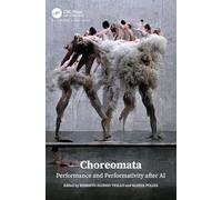 Choreomata: Performance and Performativity After AI
