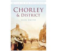 Chorley & District In Old Photographs