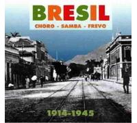 Choro Samba Frevo 1914-1945 by Bresil, Choro Samba Frevo 1914-1945 (2003-01-01)